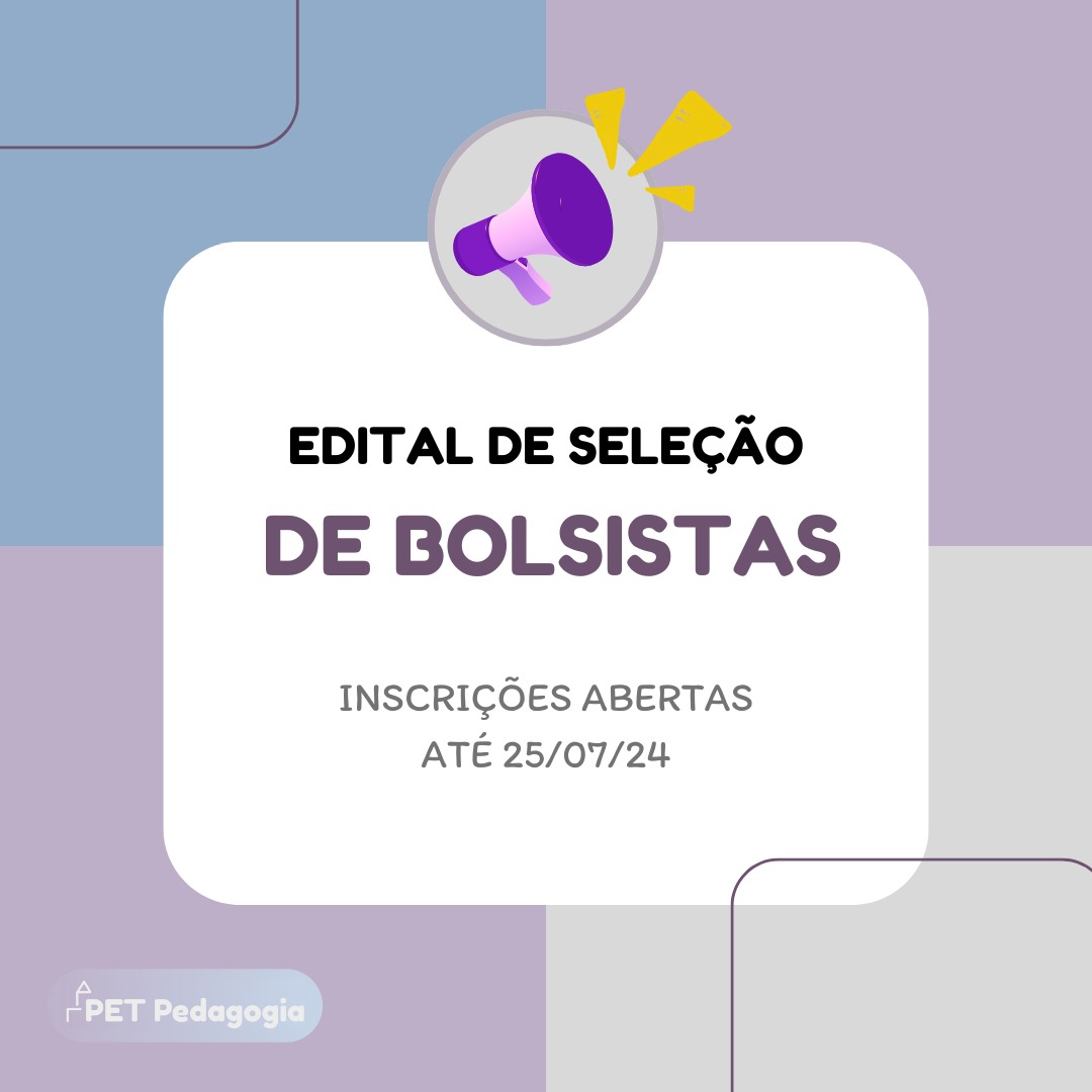 Edital de seleção de Bolsistas PET Pedagogia PET Pedagogia