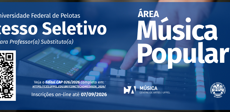 Processo seletivo para contratação de professor(a) substituto(a) – Música Popular – Edital 026/2026