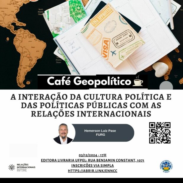 Café Geopolítico Edição Dezembro: A interação da cultura política e das políticas públicas com as relações internacionais