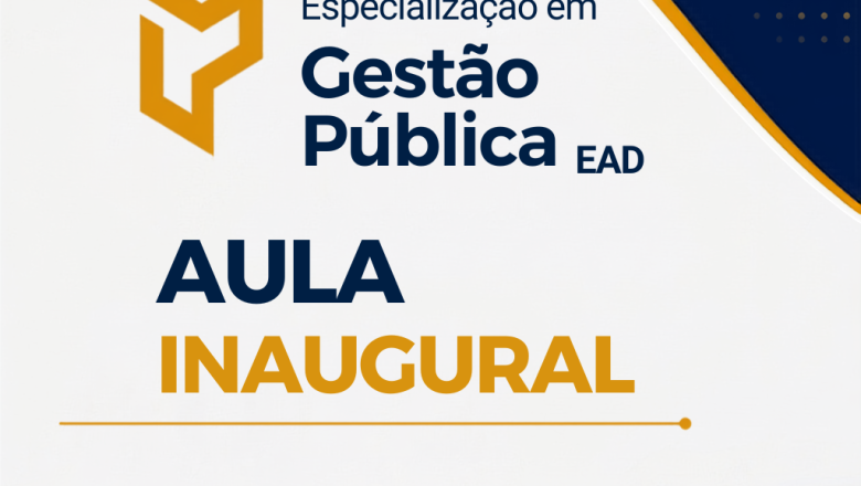 Especialização em Gestão Pública EaD realiza aula inaugural