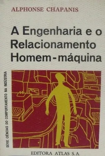 Capa do livro A Engenharia e o Relacionamento Homem-máquina