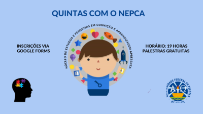 Descrição da imagem #pratodosverem: Card azul claro, em primeiro plano imagem de um menino que veste camiseta azul forte com desenho de chave short marinho, circulando a imagem vários desenhos infantis, letras pretas escrito Núcleo de estudos e pesquisas em cognição e Aprendizagem apresenta acima da imagem letras azuis Quintas com o Nepca, lado esquerdo do card letras pretas Inscrições via Google forma abaixo logo do Nepca, lado direito do card letras pretas horário: 19:00 Palestras Gratuitas abaixo logo da Ufpel.
