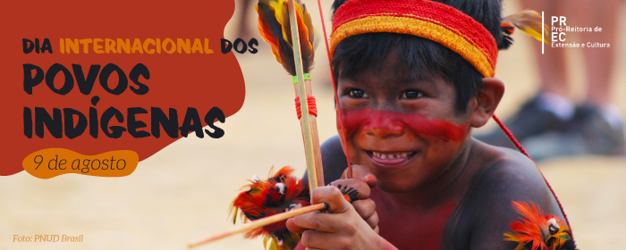 09 de agosto – Dia Internacional dos Povos Indígenas
