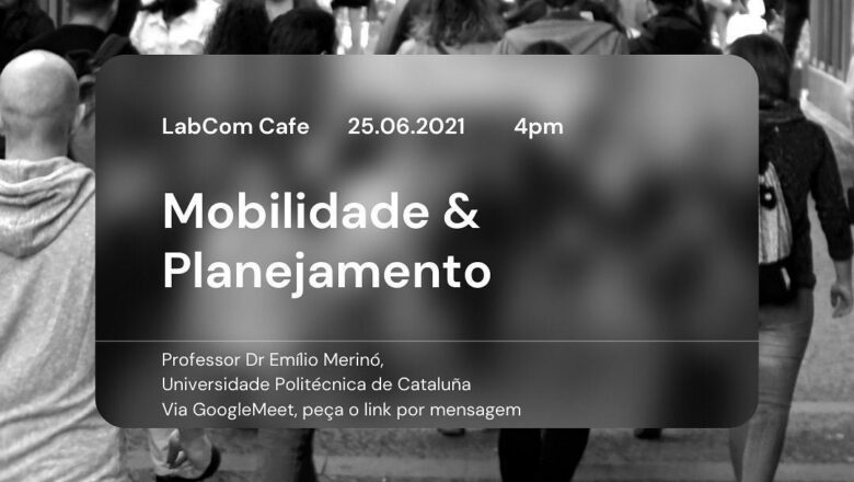 LabCom Cafe – Evento sobre Mobilidade & Planejamento