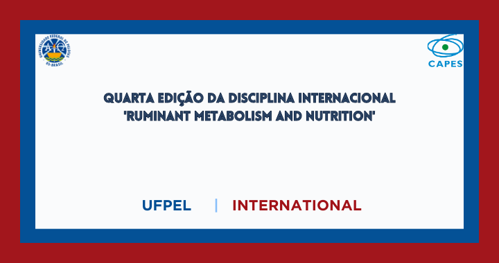 Quarta Edição da Disciplina ‘Ruminant Metabolism and Nutrition’ do PPGZ Promove Interação Global e Colaboração Científica