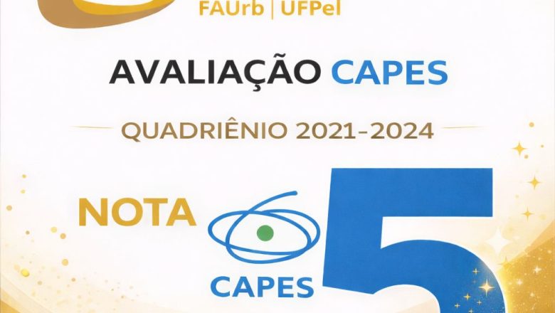 PROGRAU nota 5 na avaliação quadrienal da CAPES!