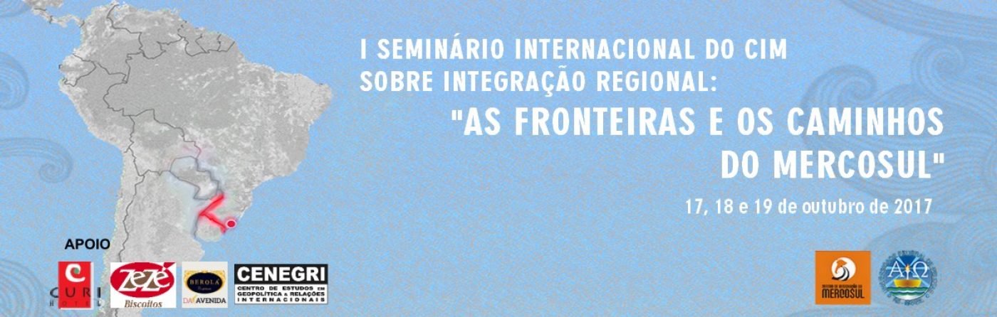 I Seminário Internacional CIM sobre Integração Regional